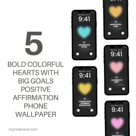 Bold Colorful Hearts with Big Goals Positive Affirmation Phone Wallpaper